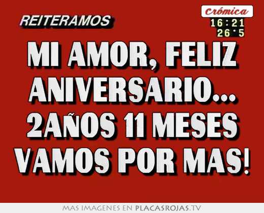 Mi amor, feliz aniversario... 2años 11 meses vamos por mas!