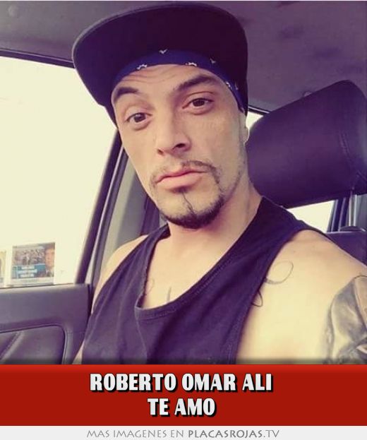 Roberto omar Ali  Te amo 
