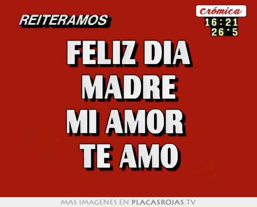 Feliz día madre mi amor  te amo