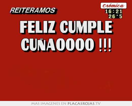 Feliz cumple cuñaoooo !!!  