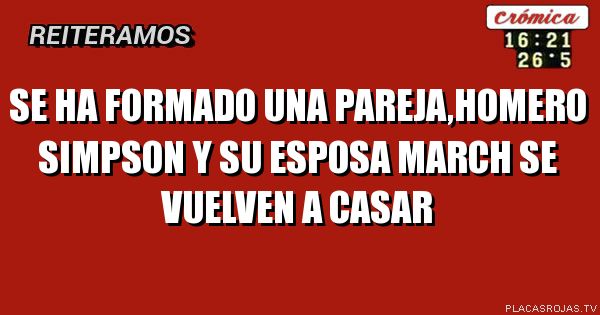 Se ha formado una pareja,HOMero simpson y su esposa march se vuelven a casar