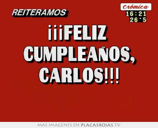 ¡¡¡feliz  cumpleaños, carlos!!! 