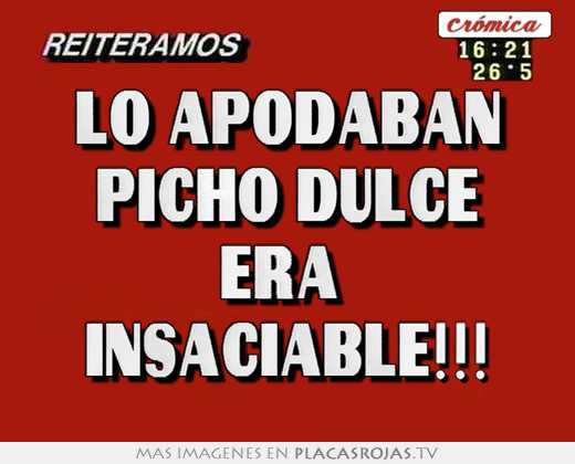 Lo apodaban 