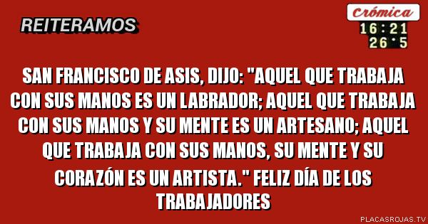 SAN FRANCISCO DE ASIS, DIJO: 