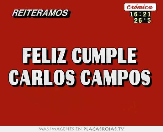  feliz cumple  carlos campos  