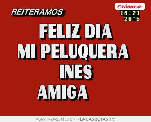 Feliz dia mi peluquera  ines amiga✂
