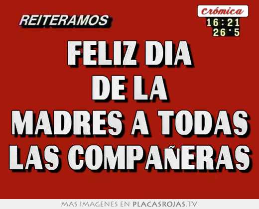 Feliz dia de la madres a todas las compaÑeras