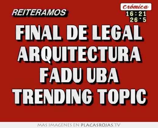 Final de legal arquitectura fadu uba trending topic