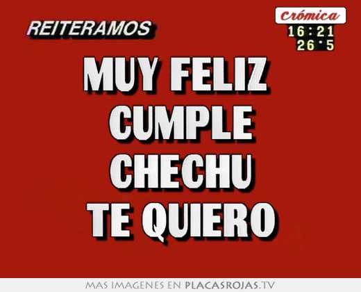 Muy feliz  cumple chechu te quiero