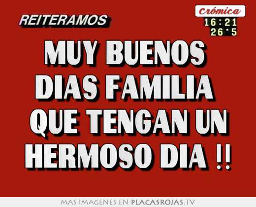 Muy buenos  dias familia  que tengan un hermoso dia !!