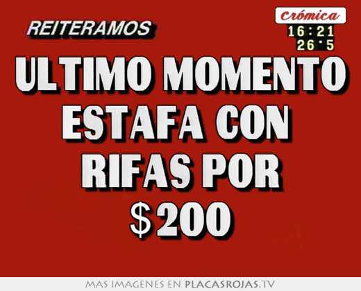 Último momento estafa con  rifas por $200