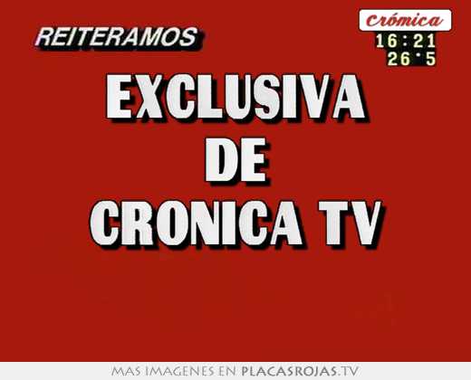 Exclusiva de cronica tv 