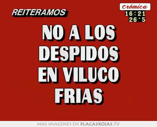 No+a+los despidos en+viluco frÍas
