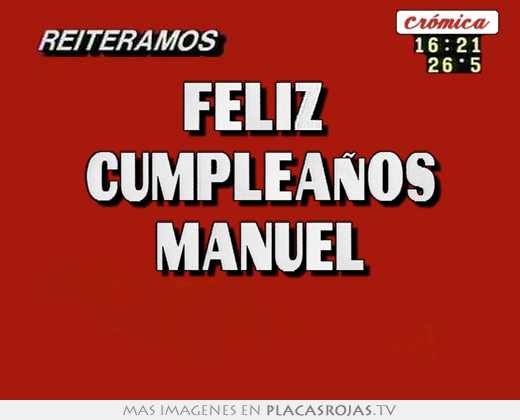 Feliz  cumpleaÑos manuel 