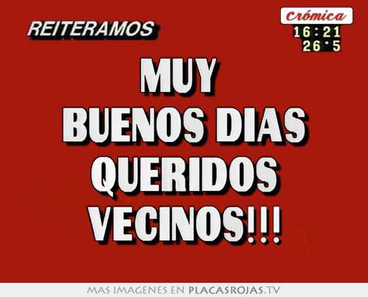 Muy  buenos dias queridos vecinos!!!