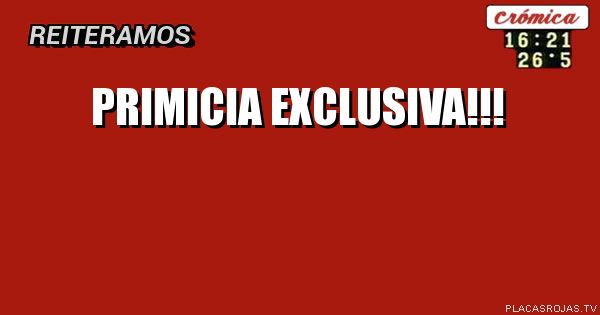 Primicia exclusiva!!!