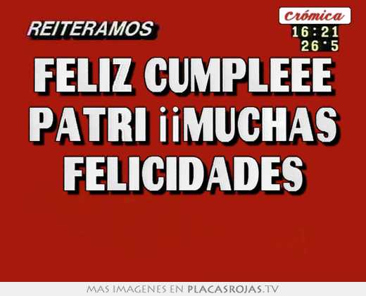 Feliz cumpleee patri ¡¡muchas felicidades 