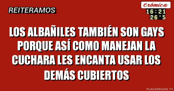 Los albañiles también son gays porque así como manejan la cuchara les encanta usar los demás cubiertos