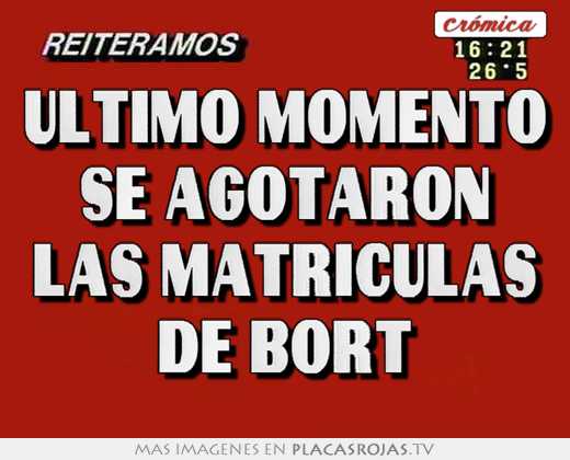Último momento se agotaron las matriculas de bort