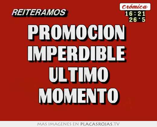 PromociÓn  imperdible  ultimo momento