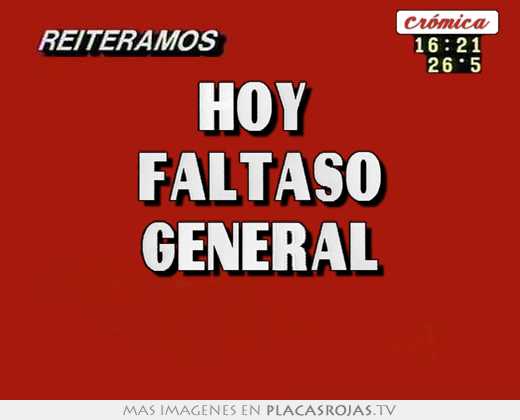 Hoy  faltaso general 