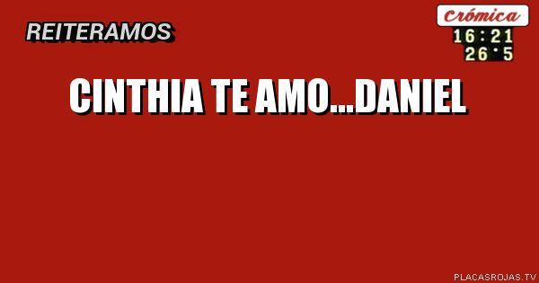 Cinthia te amo...daniel