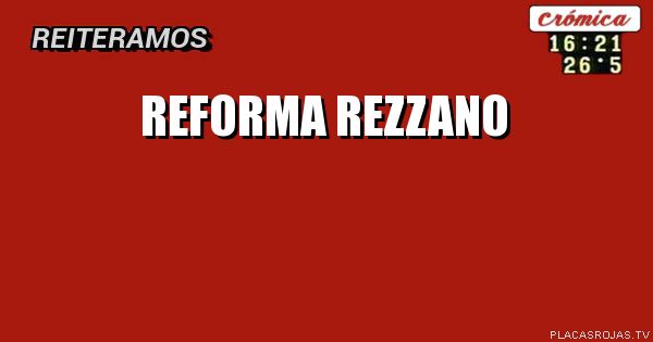 Reforma rezzano