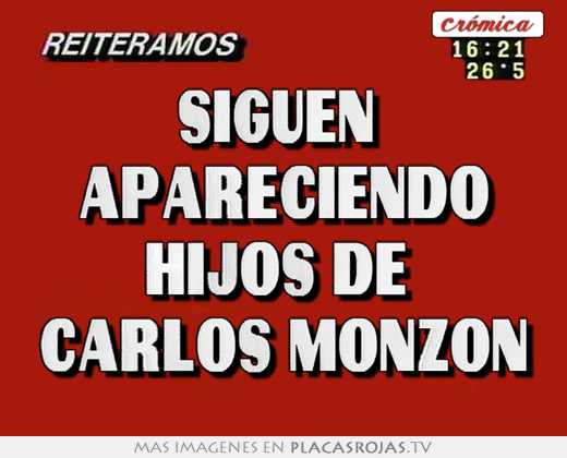 Siguen  apareciendo hijos de  carlos monzon