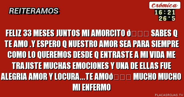 Feliz 33 meses juntos mi AMORCITO 