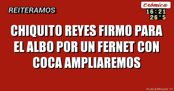 Chiquito reyes firmo para el albo por un ferNet con coca
AmpliarEmos