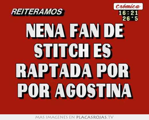 Nena fan de stitch es  raptada por  por agostina