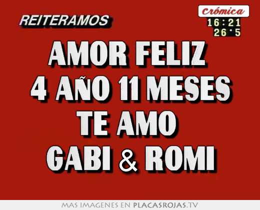 Amor feliz  4 año 11 meses te amo  gabi & romi