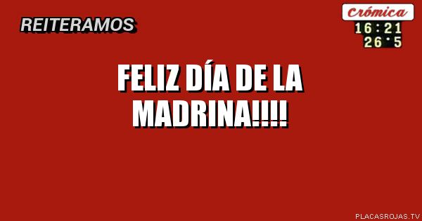 Feliz día 
De la
Madrina!!!!