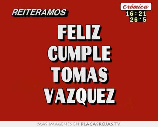 Feliz cumple tomas vazquez
