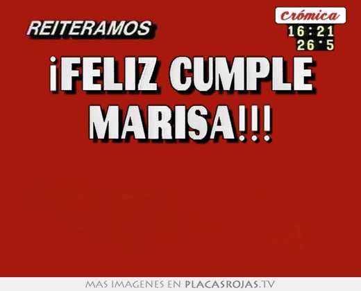¡feliz cumple marisa!!!  