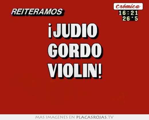 ¡judio  gordo violin! 