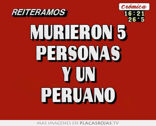 Murieron 5 personas y un peruano