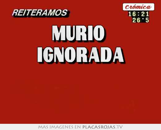 Murió  ignorada  