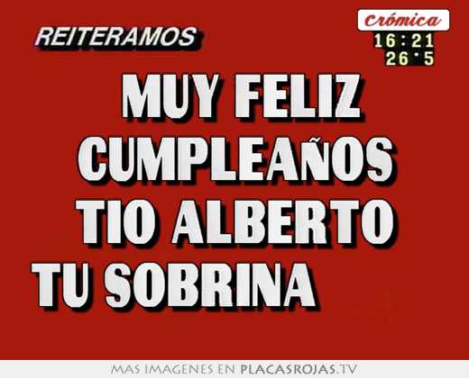  muy feliz cumpleaños tío alberto tu sobrina 