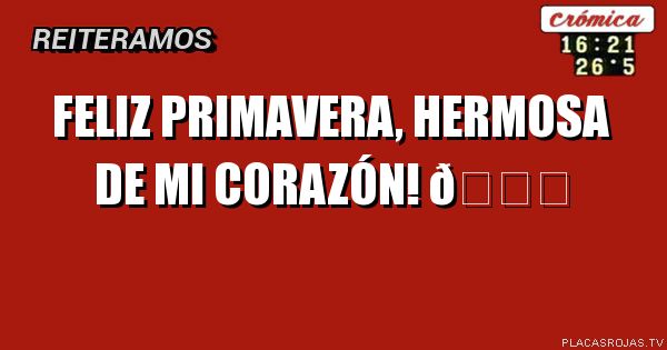 Feliz primavera, hermosa de mi corazón! 
