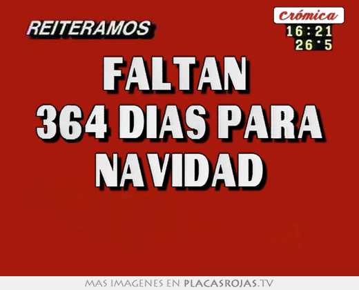 Faltan  364 dias para navidad 