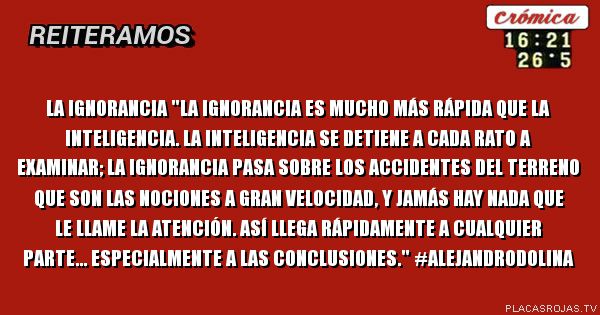 LA IGNORANCIA
LA IGNORANCIA