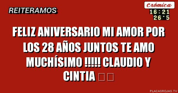 Feliz aniversario mi amor por los 28 años juntos te amo muchísimo !!!!!
Claudio y Cintia ❤❤