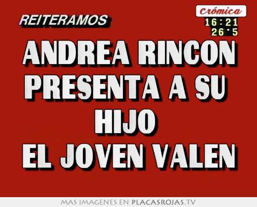 Andrea rincón presenta a su  hijo  el joven valen