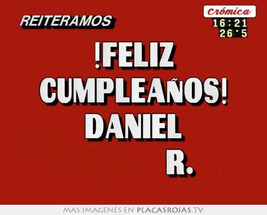 !feliz cumpleaÑos! daniel             r.