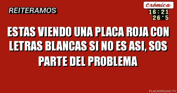 Placas Letras Rojas ESTAS VIENDO UNA PLACA ROJA CON LETRAS BLANCAS SI NO ES ASI, SOS PARTE ...