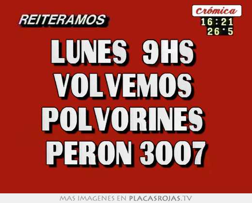 Lunes  9hs  volvemos  polvorines  perón 3007