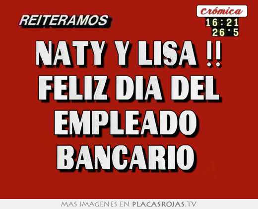 Naty y lisa !! feliz día del empleado  bancario 