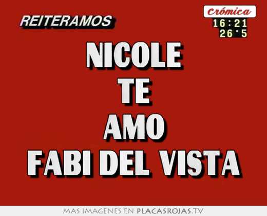 Nicole te amo fabi del vista
