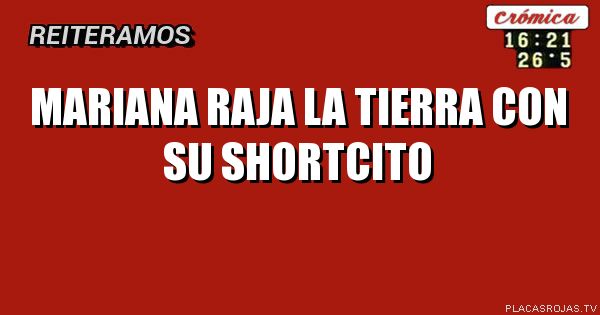 Mariana raja la tierra con su shortcito